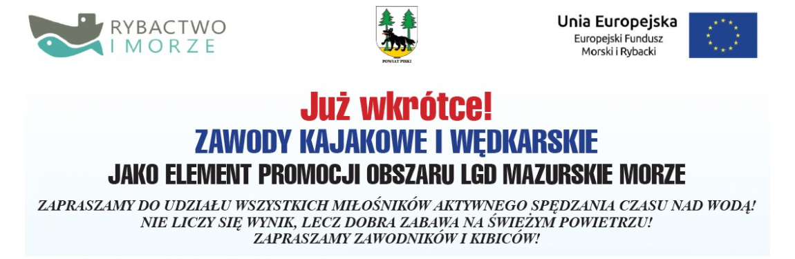 Już wkrótce! Zawody kajakowe i wędkarskie jako element promocji obszaru LGD Mazurskie Morze