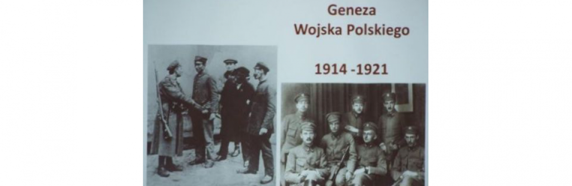 Wykład okolicznościowy dr Waldemara Brendy Geneza Wojska Polskiego 1914-1921