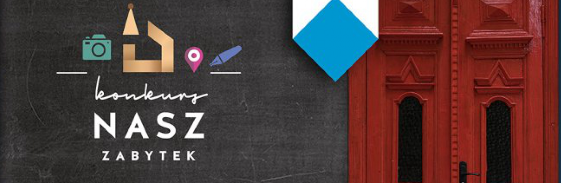 Konkurs fundacji Most the Most Nasz Zabytek