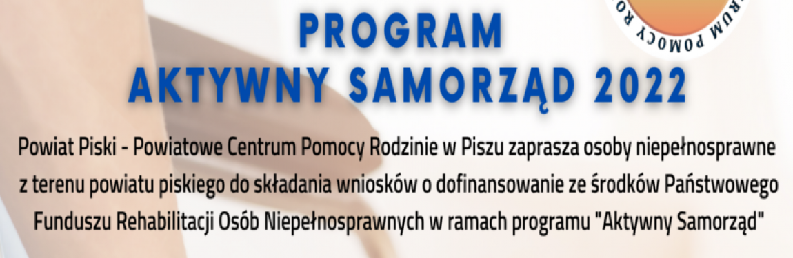 Program aktywny samorząd 2022 - dofinansowanie dla osób niepełnosprawnych