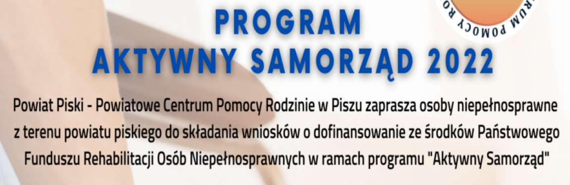 Program aktywny samorząd 2022 - dofinansowanie dla osób niepełnosprawnych 