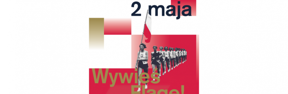 Dzień flagi - 2 maja. Świętujmy razem - wywieś flagę!