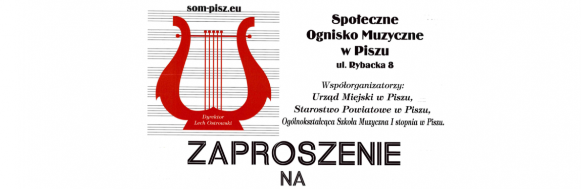 Społeczne Ognisko Muzyczne w Piszu zaprasza na koncert