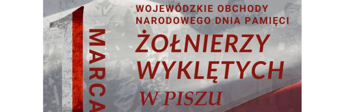 Wojewódzkie obchody dnia żołnierzy wyklętych w Piszu 