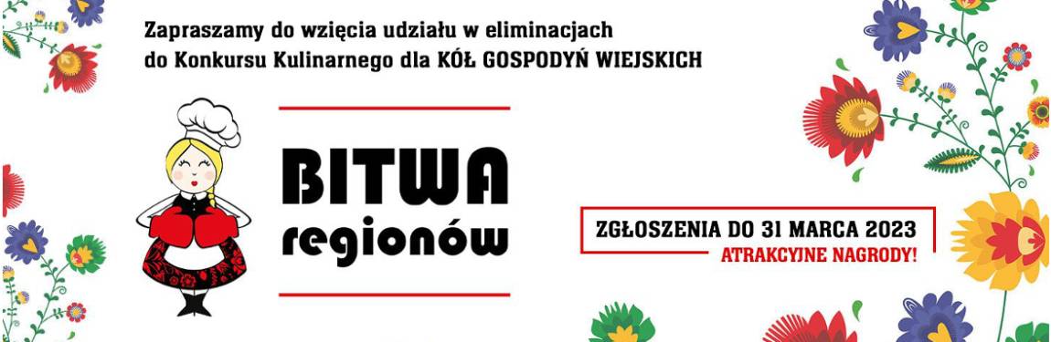 Bitwa Regionów - Konkurs Kulinarny dla Kół Gospodyń Wiejskich i nie tylko 