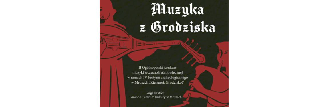 Ogólnopolski Konkurs Muzyki Wczesnośredniowiecznej w Mrozach