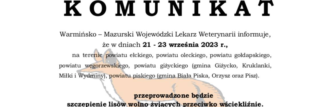 Szczepienia lisów przeciwko wściekliźnie gminy: Biała Piska, Orzysz, Pisz 