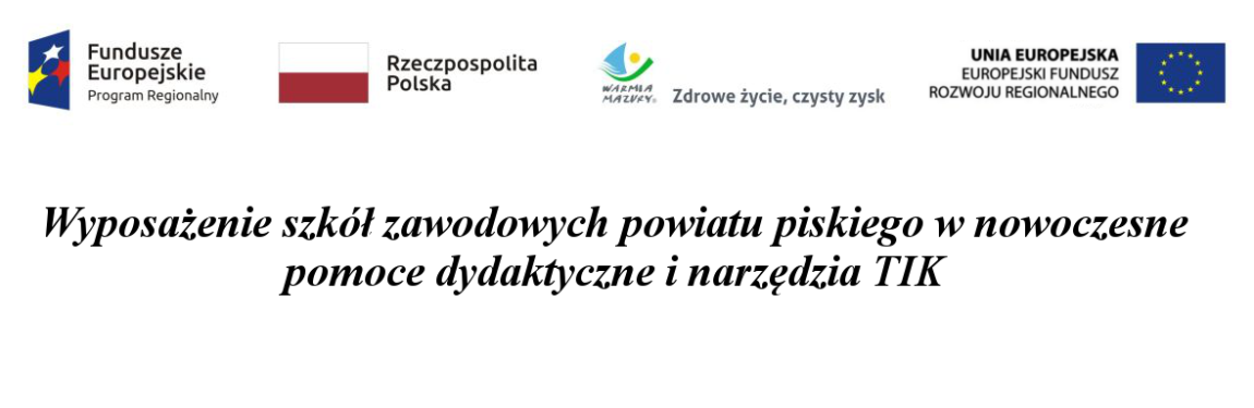 Doposażenie szkół zawodowych z powiatu piskiego w ramach projektu UE 